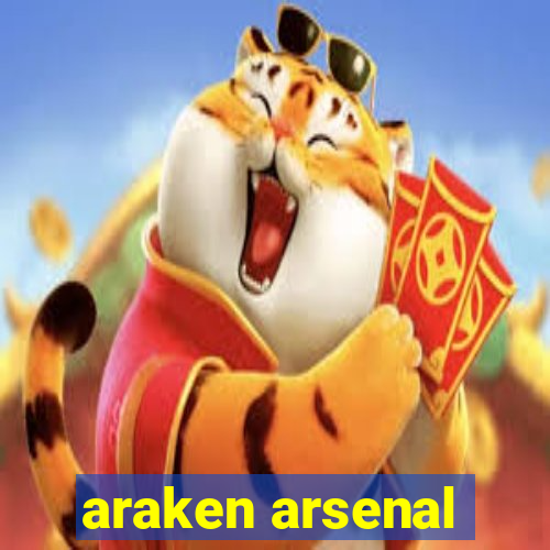 araken arsenal